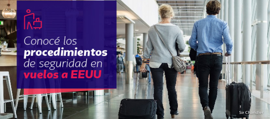 Nuevos procedimientos de seguridad para ingresar a USA si volás con&nbsp;LATAM